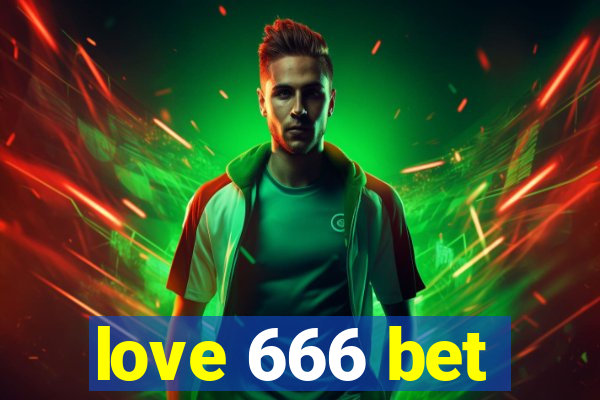 love 666 bet